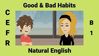 Adjectives to Describe Good and Bad Habits  ESL Conversations