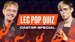 Caster Special  LEC Pop Quiz  2022 LEC Summer