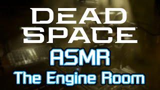 Dead Space ASMR - The Engine Room Ambience