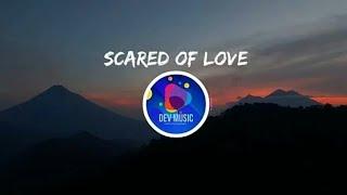 Scared Love Lyrics - Kilzer x Makers