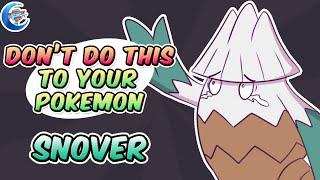 Dont do this to your Pokemon  Snover