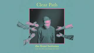 The Front Bottoms - Clear Path Official Audio