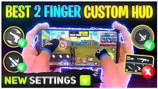 Best 2 Finger Custom HUD Free Fire  New Control Settings 2022  2 Finger Headshot Setting