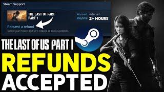 Big Last of Us Part 1 PC Steam Update - REFUNDS Being Accepted