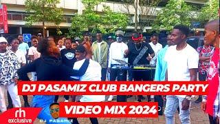 CLUB BANGERS PARTY VIDEO MIX 2024 - DJ PASAMIZ FT ARBATONEAFROBEATS DANCEHALL RH EXCLUSIVE