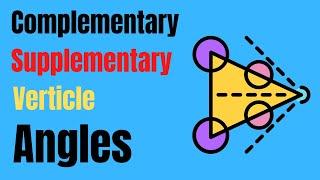 Complementary Supplementary and Vertical Angles