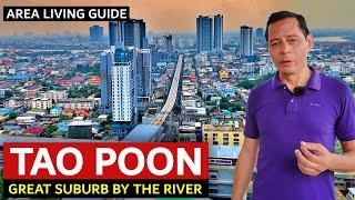 Tao Poon Bangkoks NEW Quality Suburb  Area Living Guide  Condos   Food  History
