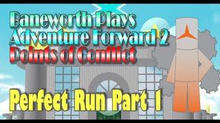 Adventure Forward Points of Conflict Perfect Run Episode 1 Adventure Grounds