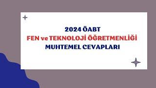 2024 ÖABT FEN BİLİMLERİFEN ve TEKNOLOJİ Muhtemel Cevapları