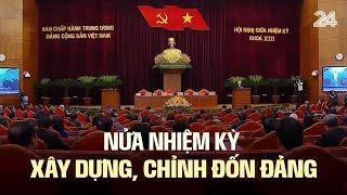 Nửa nhiệm kỳ xây dựng chỉnh đốn Đảng  VTV24