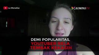 Demi Popularitas YouTuber Rela Tembak Kekasih