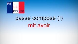 passé composé I mit avoir - einfach besser erklärt