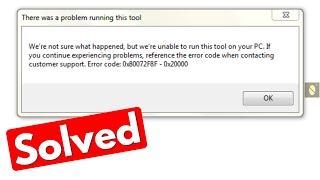 Error code 0x80072f8f - 0x20000 there was a problem running this tool windows 7 to windows 10