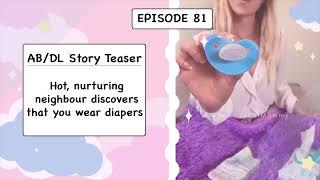 ABDL Teaser Episode 81 - Hot nurturing neighbour discovers that you wear diapers