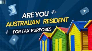 Are you a Australian Resident for tax purposes ?