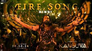 Fire Song  HINDI  Kanguva l Surya l Siva l Devi Sri Prasad l Kanguva Movie First Song Fire
