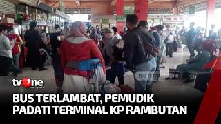 Bus di Terminal Kampung Rambutan Terlambat Pemudik Khawatir Terkena Macet di Perjalanan  tvOne