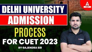CUET 2023 Latest Update   Complete Delhi University Admission Step By Step Process