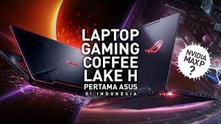 Hands On - ASUS TUF Gaming FX504 dan ROG Zephyrus M GM501  Nvidia Max P Design?