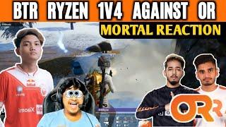 Mortal Reaction on BTR RYZEN 1v4 Clutch Against OR in PMWL FinalBTR VS ORANGE ROCK IN LAST ZONE.