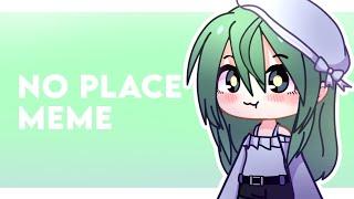 No Place -Meme