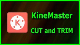 How to Cut a video in KineMaster App - Tutorial 2022