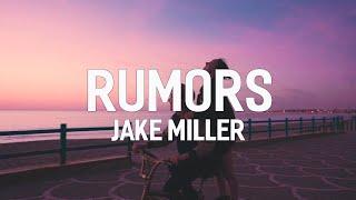 Jake Miller - Rumors lyrics