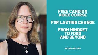 Free Candida Mini Video Course  From Mindset to Food and Beyond