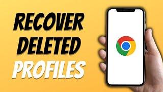 How To Recover Accidentally Deleted Chrome Profile 100% WORKING