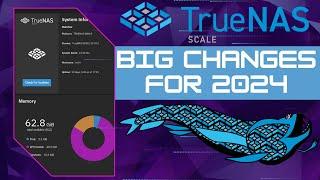 TrueNAS Scale Updates and Big Changes Coming in 2024