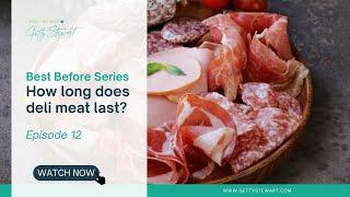 Dont Waste it Deli Meat - How long does it really last
