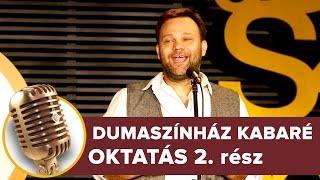 Oktatás 2. rész  Dumaszínház Kabaré