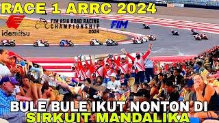  RACE 1 ARRC 2024  MANDALIKA SIRKUIT HARI INI. bule bule ikut nonton veda ega  #gpmandalika