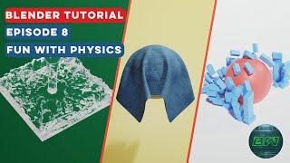 BLENDER TUTORIAL SERIES  EPISODE 8  PHYSICS PROPERTIES