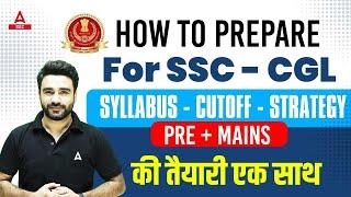 How to Prepare For SSC CGL 2024  SSC CGL Syllabus Strategy Cut Off  SSC CGL Full Details