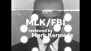 MLKFBI reviewed by Mark Kermode