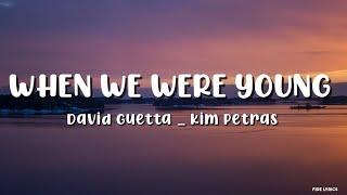 David Guetta _ Kim Petras - When We Were Young Lyrics - The Logical Song
