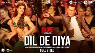 Dil De Diya - Full Video Radhe Salman Khan Jacqueline Fernandez Himesh ReshammiyaKamaal & Payal