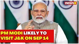 Breaking News  PM Modi Likely To Visit Jammu And Kashmir On September 14  NewsX