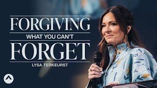 Forgiving What You Can’t Forget  Lysa TerKeurst  Elevation Church