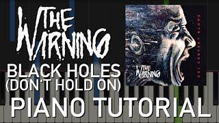 Black Holes Dont Hold On - The Warning Piano Tutorial