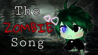 The ZOMBIE Song  Gacha Life songs  GLMV gay