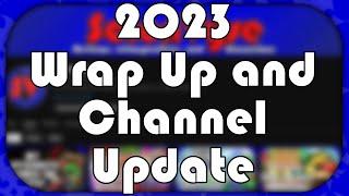 2023 Wrapup and Channel Update