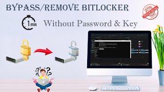 How to Bypass BitLocker without Recovery Key and Password  Forgot BitLocker Password