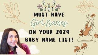 Must Have Girl Names on your 2024 Baby Name List - Baby Names For Girls Youll LOVE