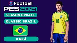 KAKÁ face+stats Classic Brazil How to create in PES 2021