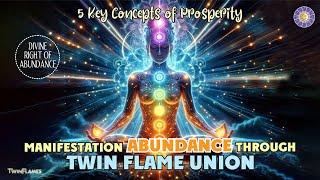 Twin Flames Union Is Designed To Make You Wealthy Too  5 Key Concepts of Prosperity