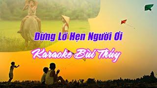 Đừng Lỡ Hẹn Người Ơi Karaoke Bùi Thúy