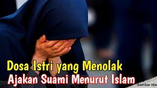 TERNYATA INILAH DOSA ISTRI YANG MENOLAK AJAKAN SUAMINYA MENURUT DALIL SHAHIH