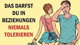 Verhaltensweisen die du niemals in einer Beziehung tolerieren solltest